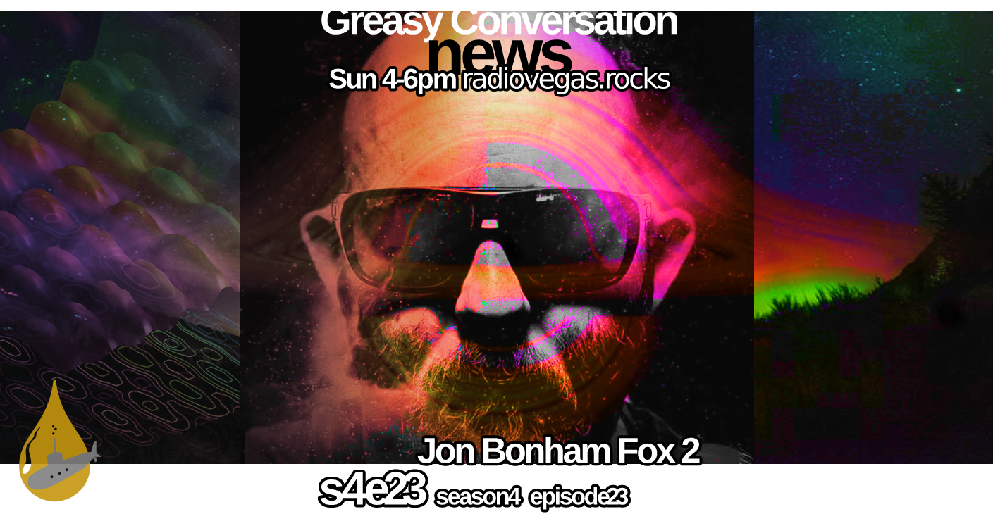 news talk s4e23 📡🎤🛰 Jon Bonham Fox 2